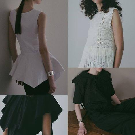 FEATURED TOPS  | 晩夏に映える、デザイントップス。