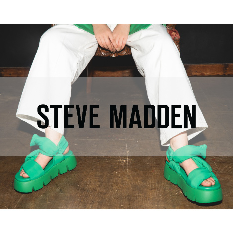 STEVE MADDEN/スティーブ・マデン｜【予約販売開始】 23SS NEW