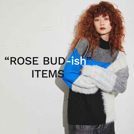 ROSE BUD/ローズ バッド｜“ROSE BUD-ish” ITEMS｜エル・ショップ