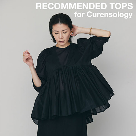 Curensology/カレンソロジー｜RECOMMENDED TOPS for Curensology｜エル