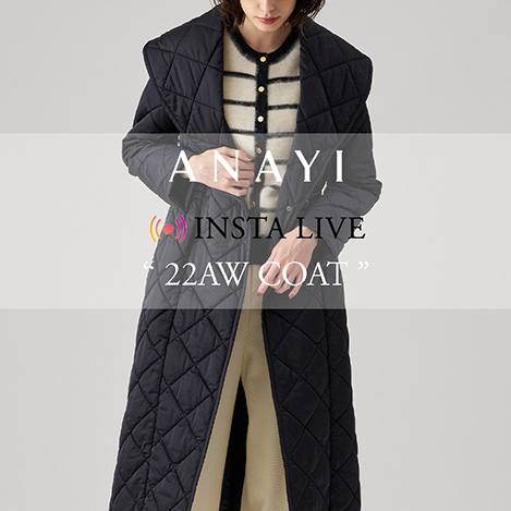 ANAYI/アナイ｜【INSTA LIVE】22AW COAT｜エル・ショップ