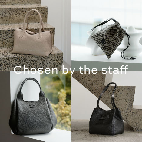 Chosen by the staff　スタッフの今気になる商品をピックアップ。